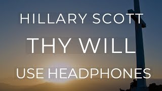 Hillary Scott &amp; The Scott Family - Thy Will (8D AUDIO USE HEADPHONES)