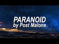 Post Malone - Paranoid (Lyrics)