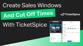 How to Create Sales Windows and Sales Cut Off Times in TicketSpice