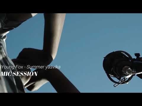 Young_Fox_-_Summer Yasvika (Mic Session)2020.