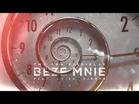 TMK aka Piekielny - Beze mnie | feat Adiss & Kieres | muzyka Cyga