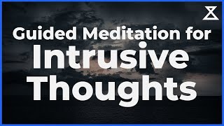 Guided Meditation for Intrusive Thoughts (15 Minute, Voice Only, No Music)