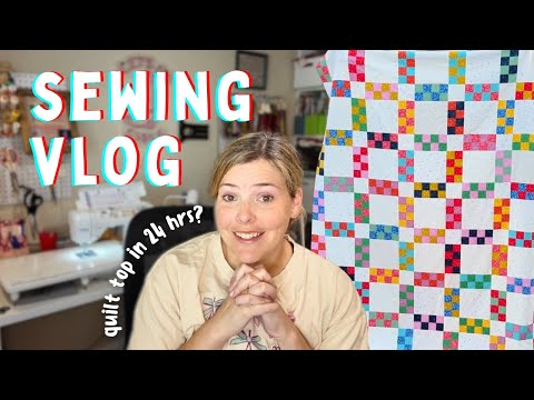 Sewing the Dorothy Quilt Top in Less Than 24 Hours! Sew With Me Vlog