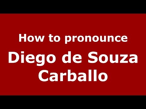 How to pronounce Diego de Souza Carballo (Spanish/Argentina) - PronounceNames.com