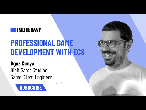 Professional Game Development With ECS – Oğuz Konya