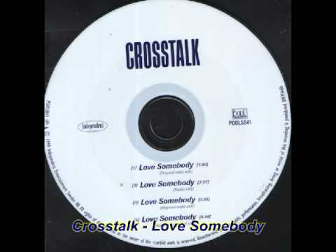 Crosstalk ‎- Love Somebody (Hagman Radio Edit)