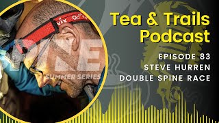 Steve Hurren - Double Spine Race - Episode 83