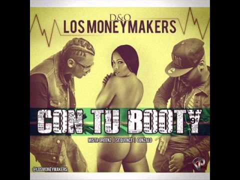 D&O Los Money Makers - Con Tu Booty (Prod. By Mista Greenz, Sequence Y Gonzalo)