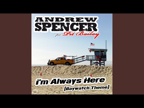 I’m Always Here (Baywatch Theme) (Radio Edit 2011)