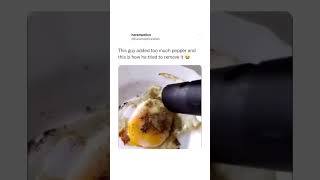 When you put too much pepper on your food