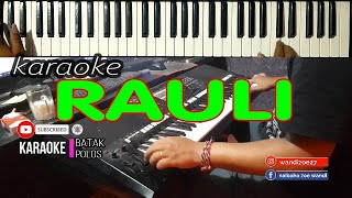 Download lagu Karaoke RAULI (Nungga Tung Takkas Ito) Cip: Pardamean Naibaho ||Live Keyboard mp3