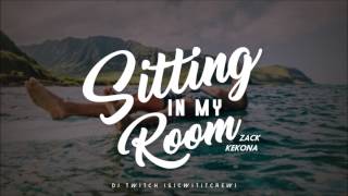 Zack Kekona - Sitting In My Room (DJ TWITCH REMIX) S.W.C