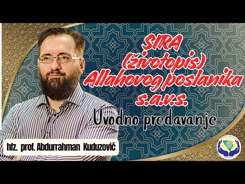Tema: Sira - Pouke i  poruke  1. - Uvodno predavanje   hfz. prof. Abdurrahman Kuduzović