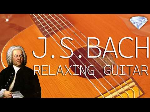 J.S. Bach: Guitar Music for Relaxation
