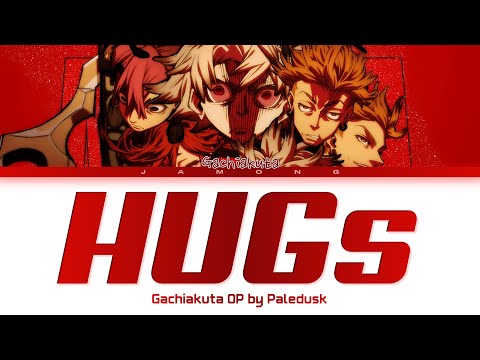 Gachiakuta - Opening FULL "HUGs" by Paledusk (Lyrics)