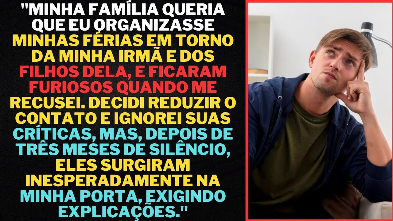 Minha família sempre quis que minhas férias girassem em torno da minha irmã – até que eu decidi...