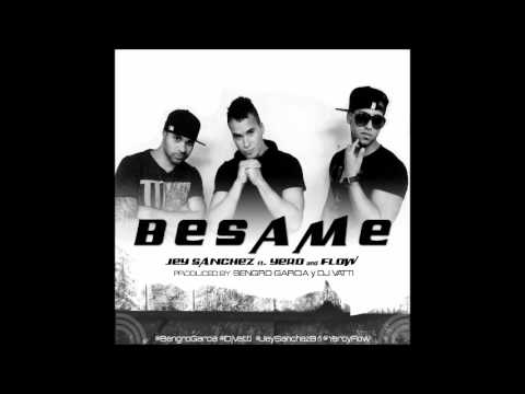 Yero y Flow & Jey Sanchez - ( Besame ) Bengro Gracia & DjVatti  (VEDADO MUSIC INC)