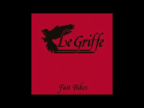 Le Griffe - Fast Bikes