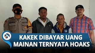 Ternyta Hoaks, Ini Fakta Kakek Viral Mengaku Digaji Mandor Pakai Uang Mainan, Kini Minta Maaf