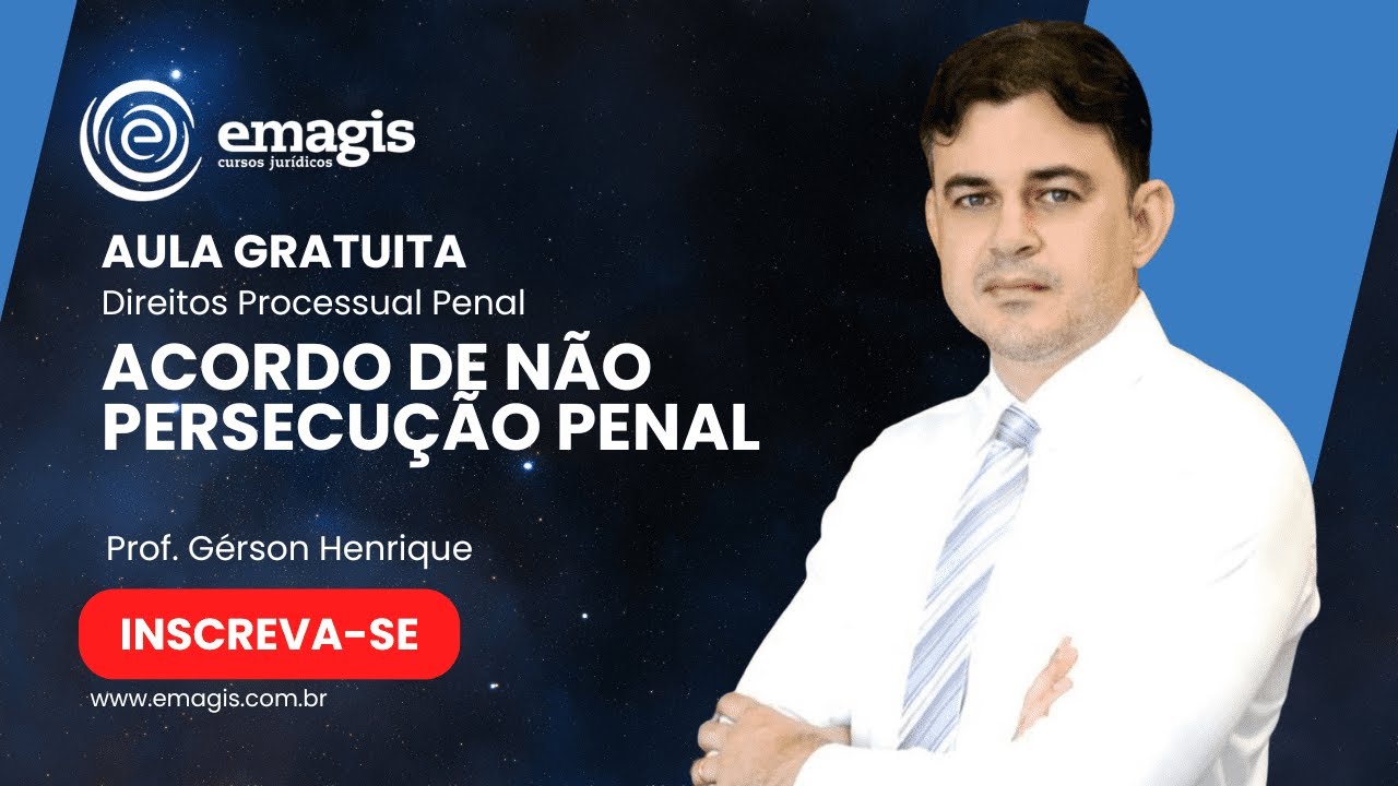 Acordo de Não Persecução Penal - Aula 01 - (06/06/2024)