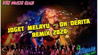 Download lagu TERBARU || JOGET MELAYU ASIK - OH DERITA REMIX 2020 mp3