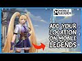 How To Add Your Location On Mobile Legends Enable Location Services On Mobile Legends 2024