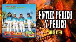 Los Razos - Entre perico y perico (Official Lyric Video)