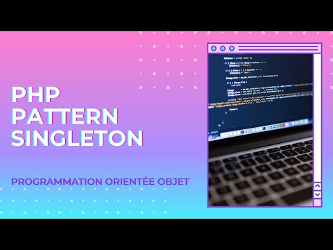 Tutoriel Php Pattern Singleton