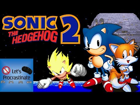 Let's Procrastinate With Sonic 2 - Part 4 (FINAL)