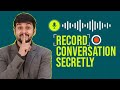 How To Record Audio Secretly On Android