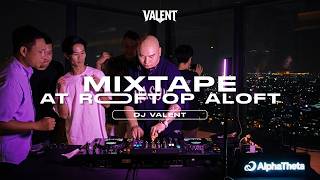 Download lagu MIXTAPE DJ VALENT at ROOFTOP ALOFT mp3 Download lagu MIXTAPE DJ VALENT at ROOFTOP ALOFT mp3
