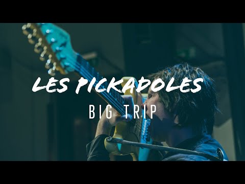 Les Pickadoles - Big Trip