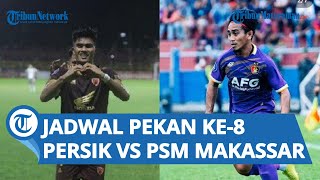Jelang Masuk Pekan 8 Liga 1 2022/2023, Persik Kediri Vs PSM Makassar, Macan Putih Waspadai Juku Eja