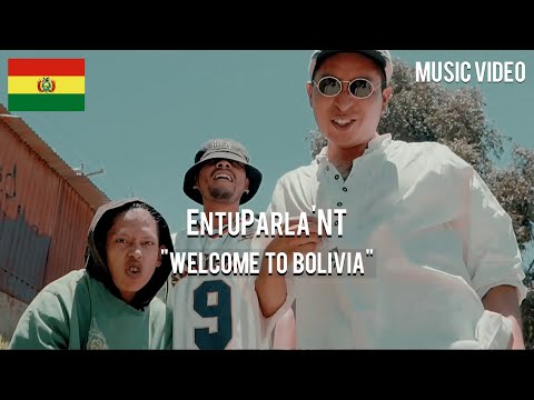 EnTuParla'NT - Welcome To Bolivia 🇧🇴   [ Music Video ]