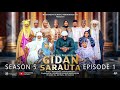 GIDAN SARAUTA SEASON 5 EPISODE 1