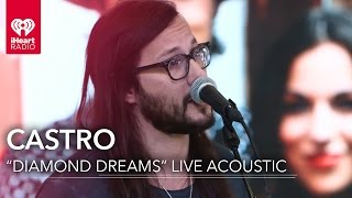 Castro - "Diamond Dreams" Live Acoustic | iHeartRadio Live Sessions