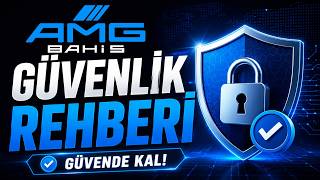 AMGBahis Güvenlik Rehberi