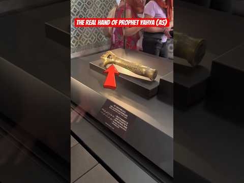 The Real Hand of Prophet Yahya (AS) | #shorts #islamicshorts #viral #topkapipalace