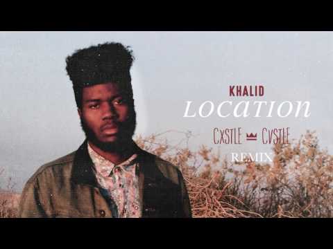 Khalid - Location (Cxstle Cvstle Remix) (Audio)