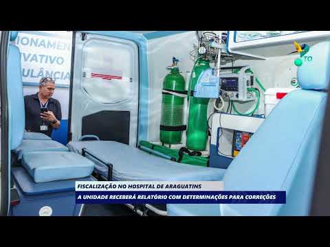 Fiscalização no hospital de Araguatins