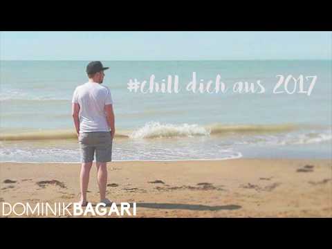Dominik Bagari - chill dich aus 2017