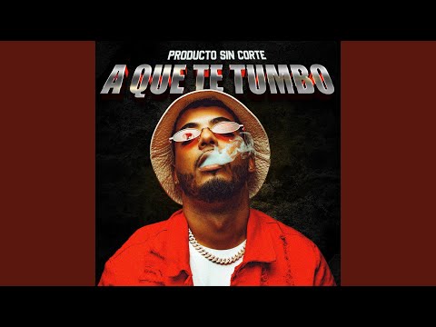 A Que Te Tumbo