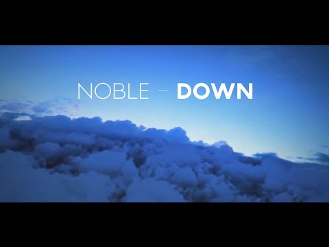 Noble - Down (Lyric Video)