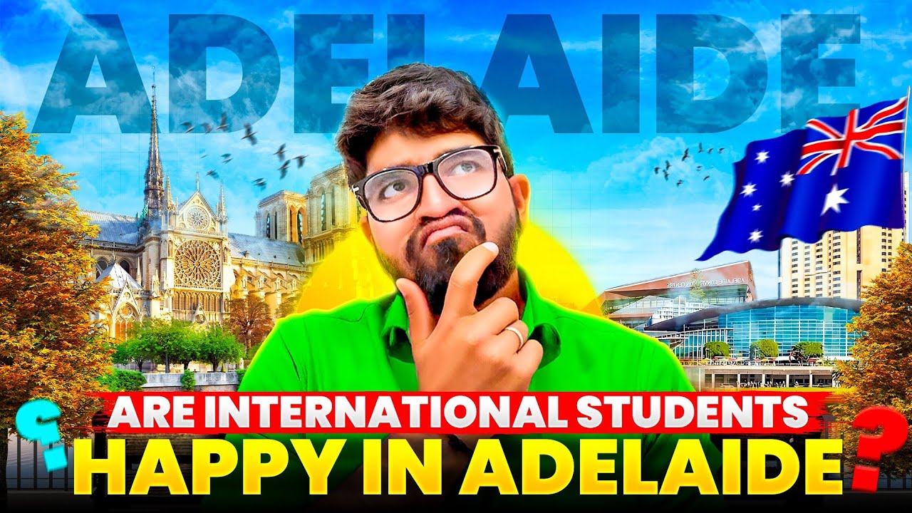 Living in Adelaide as an International Student | Is it really the happiest city?