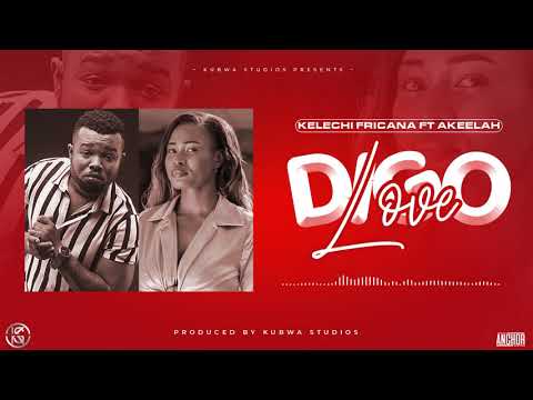 Kelechi Africana Ft Akeelah - DIGO LOVE - (Official Audio)