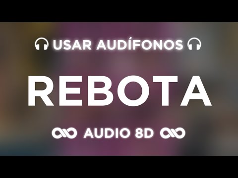 ECKO (ft. Khea, Seven Kayne, Iacho) - Rebota (AUDIO 8D)