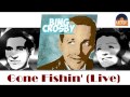 Bing Crosby & Louis Armstrong - Gone Fishin ...