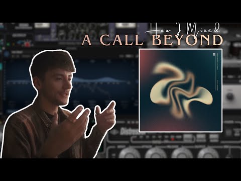 Mixing My Song From Start To Finish | "A Call Beyond" Mix Breakdown