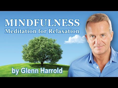A Deeply Relaxing Mindfulness Meditation for Stress Relief, Relaxation and Sleep by Glenn Harrold