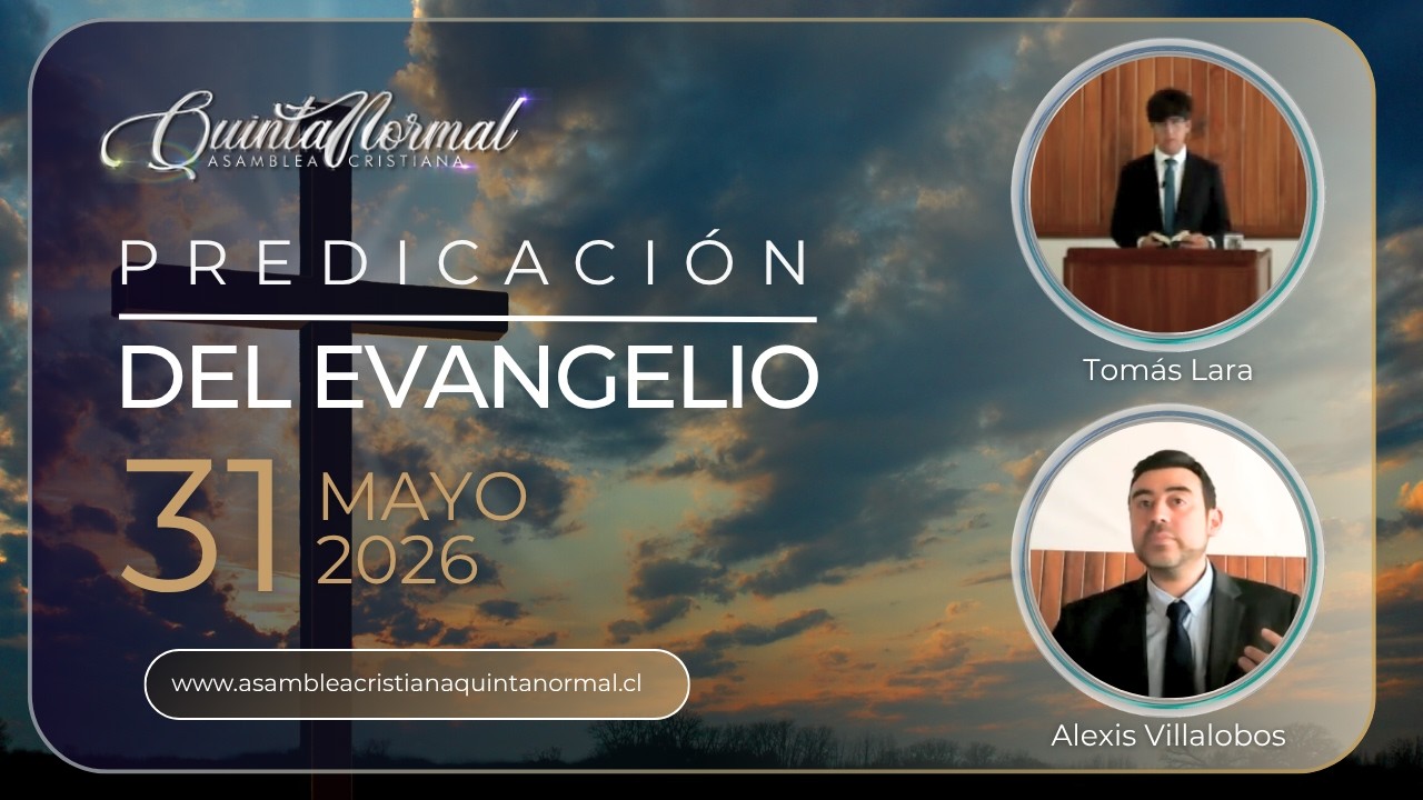 Miniatura de Predicación del Evangelio 31/05/2026 | Tomás Lara - Alexis Villalobos